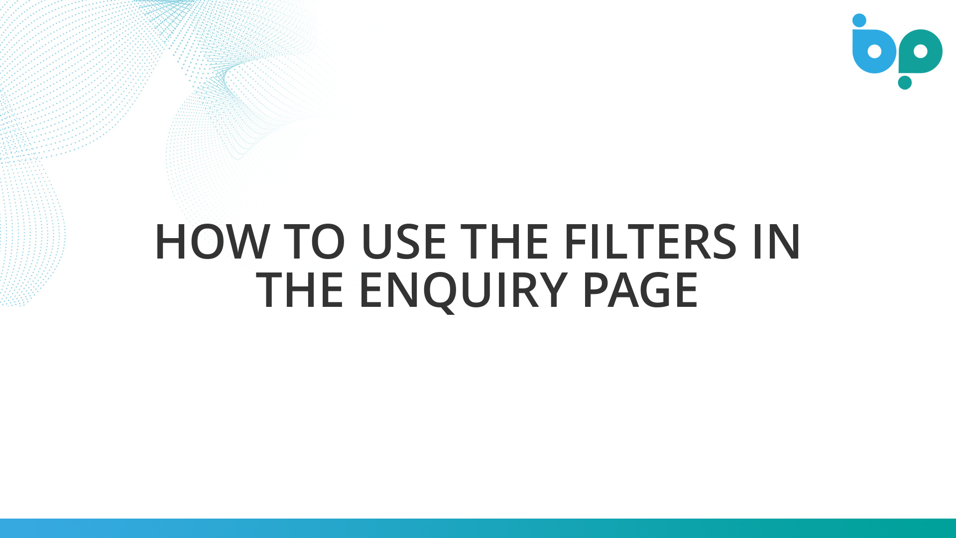 How to Use the Filters in the Enquiry Page - Business Pilot