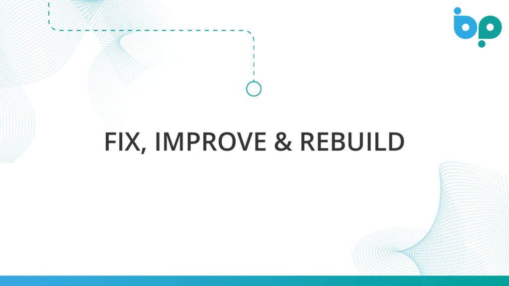 Fix, Improve & Rebuild