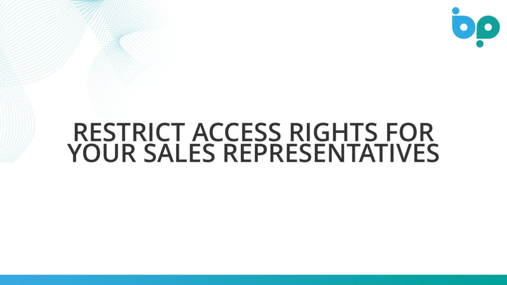 Restrict Access Rights for your Sales Representatives