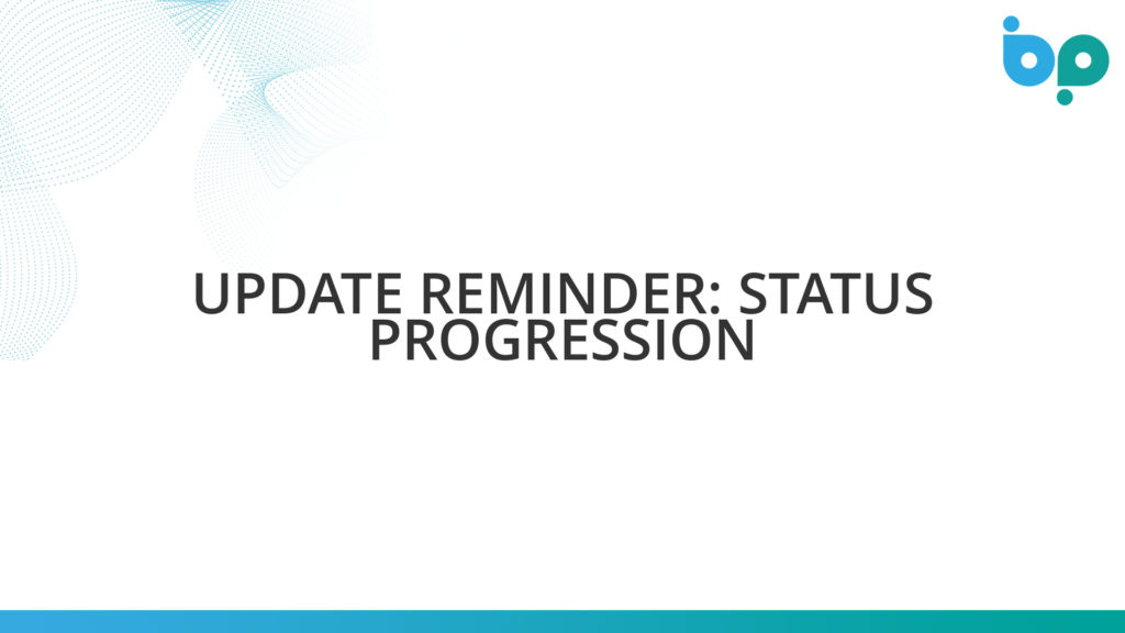 Update Reminder: Status Progression