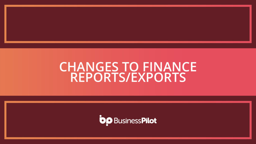 Changes to Finance Reports/Exports