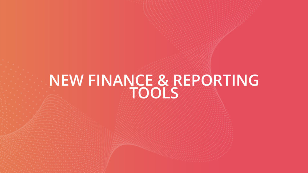 New Finance & Reporting Tools