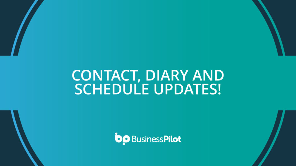 Contact, Diary AND Schedule Updates!