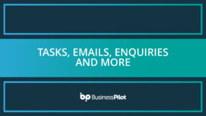 Tasks, Emails, Enquiries and MORE