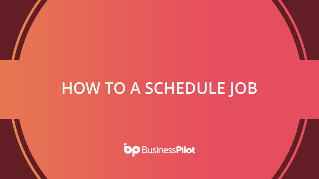 How To A Schedule Job