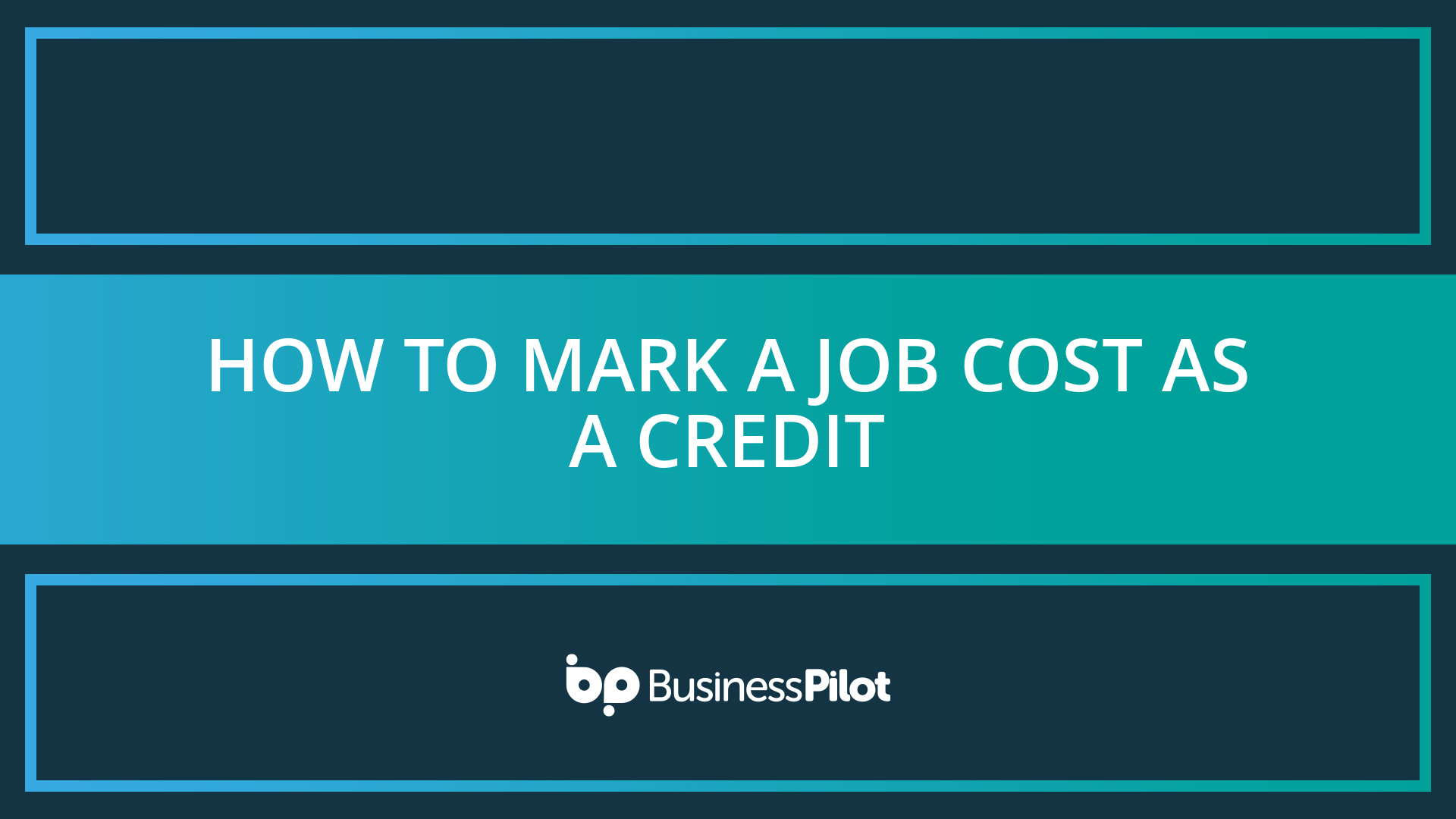 how-to-mark-a-job-cost-as-a-credit-business-pilot