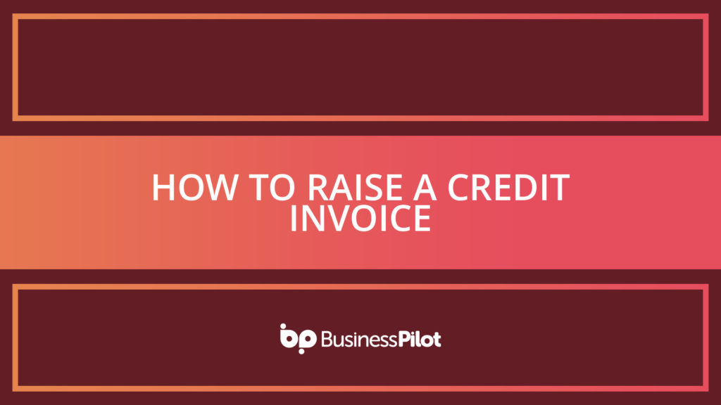 How To Raise a Credit Invoice