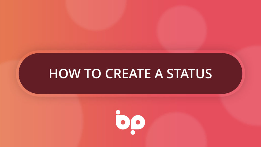 How To Create a Status