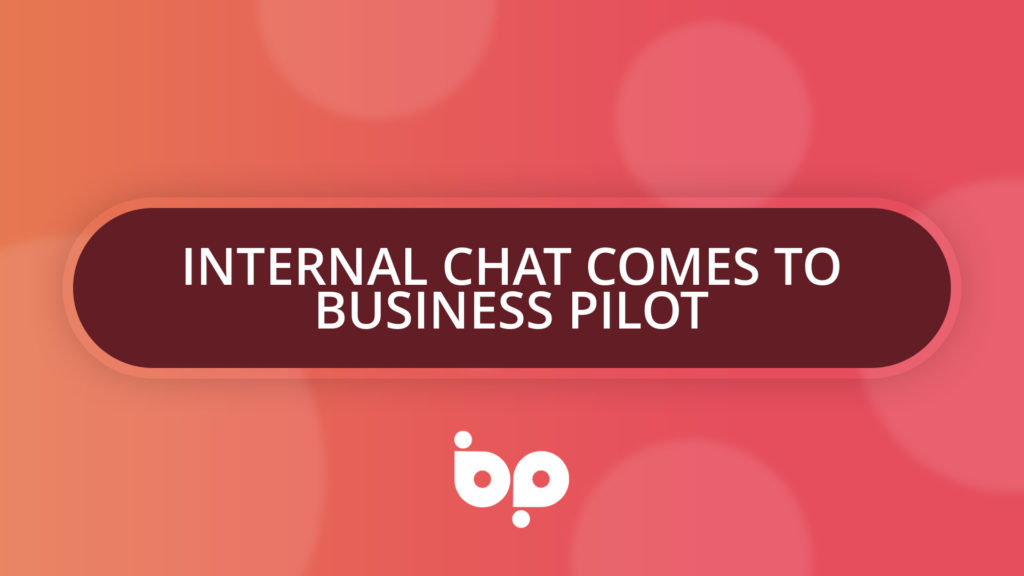 Internal Chat comes to Business Pilot