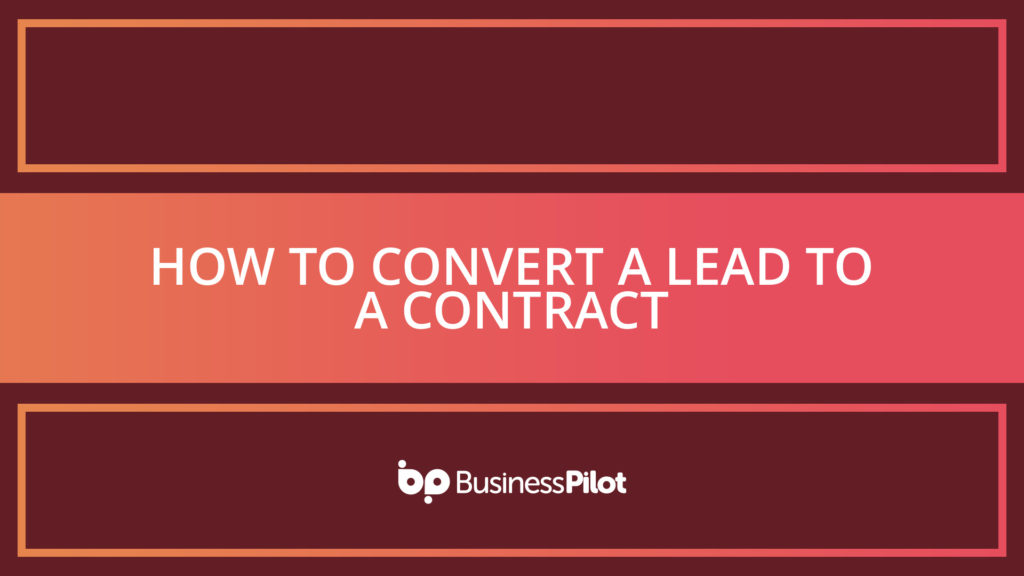 How To Convert a Lead To a Contract
