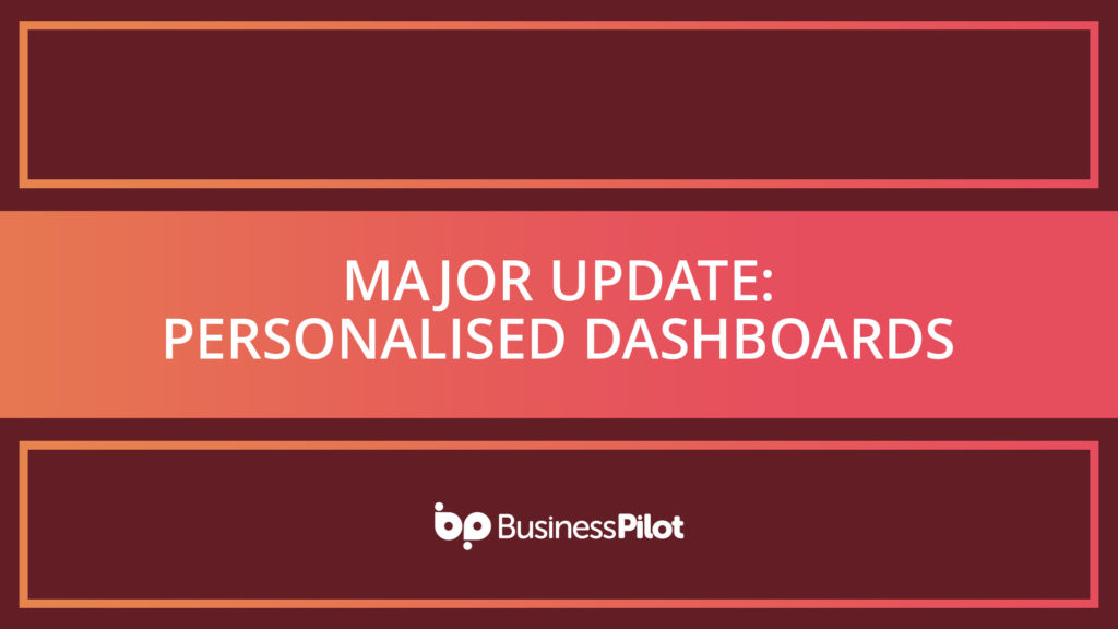 Major Update: Personalised Dashboards