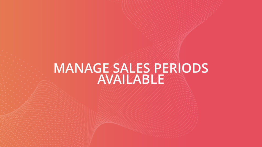 Manage Sales Periods available