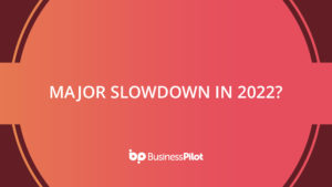 Major slowdown in 2022?