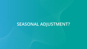 Seasonal adjustment?