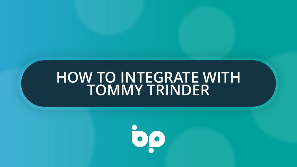 How To Integrate With Tommy Trinder