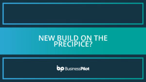 New build on the precipice?