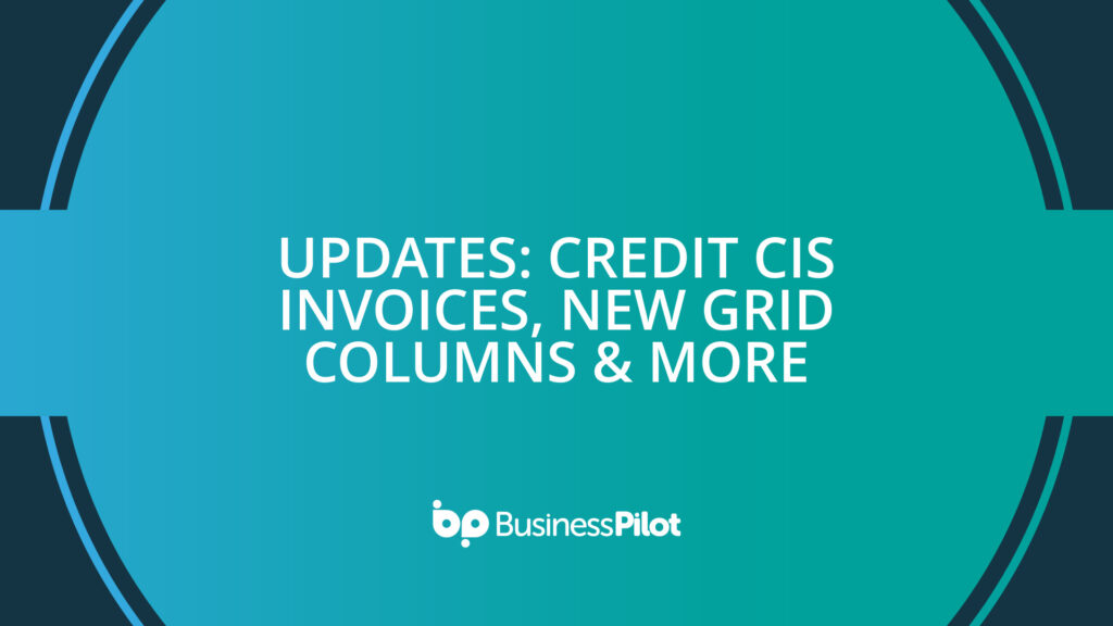 Updates: Credit CIS Invoices, New Grid Columns & More