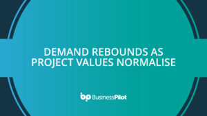 Demand rebounds as project values normalise