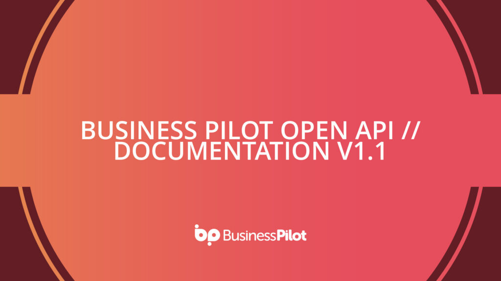 Business Pilot Open API // Documentation v1.1