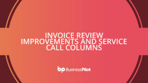 Invoice Review Improvements and Service Call Columns